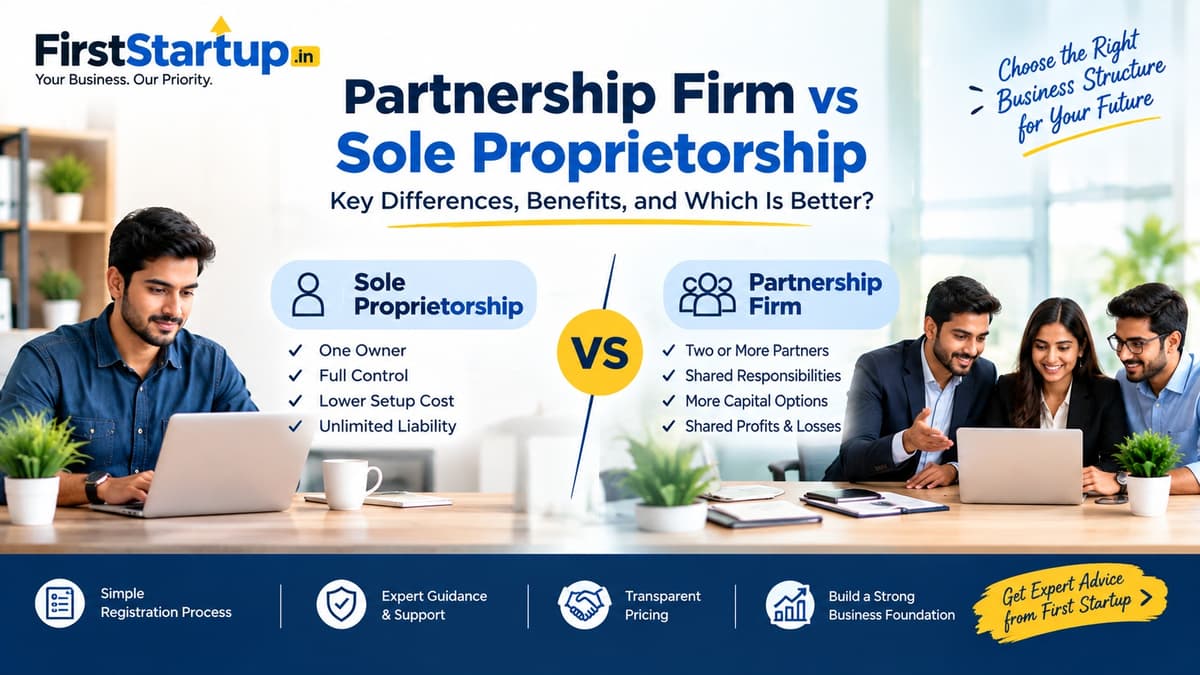 Partnership Firm vs Sole Proprietorship: Key Differences, Benefits, and Which Is Better?