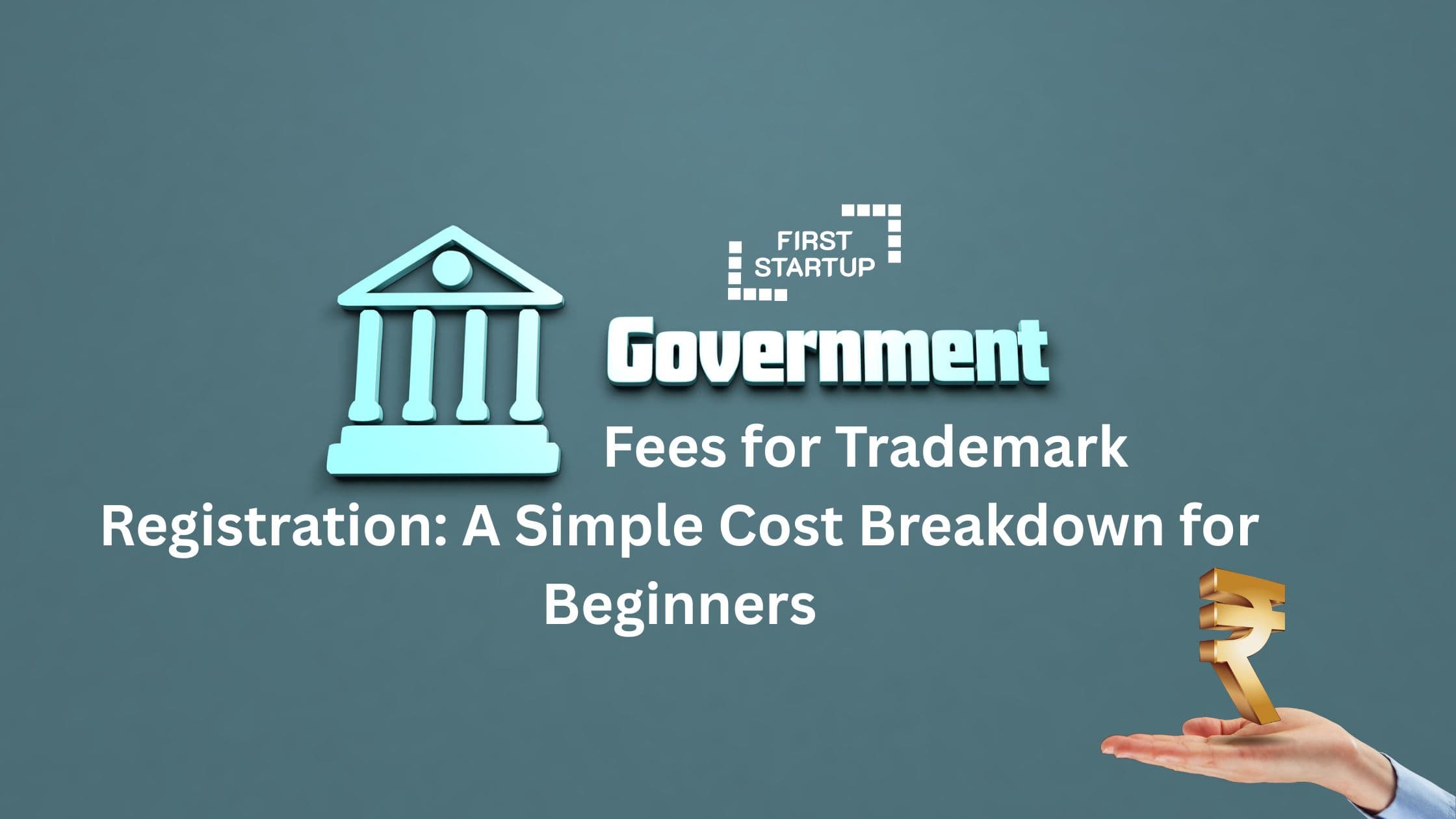 Government Fees for Trademark Registration: A Simple Cost Breakdown for Beginners